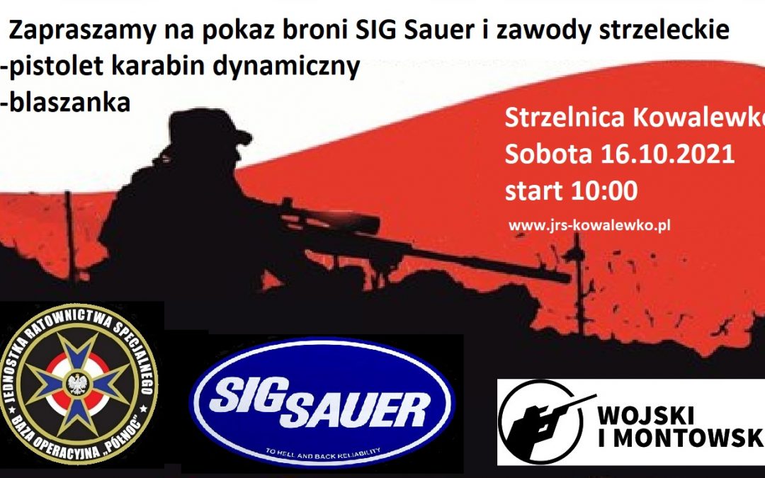 Pokazy Sig Sauer i Zawody Strzeleckie w Kowalewku – 16 październik 2021r.