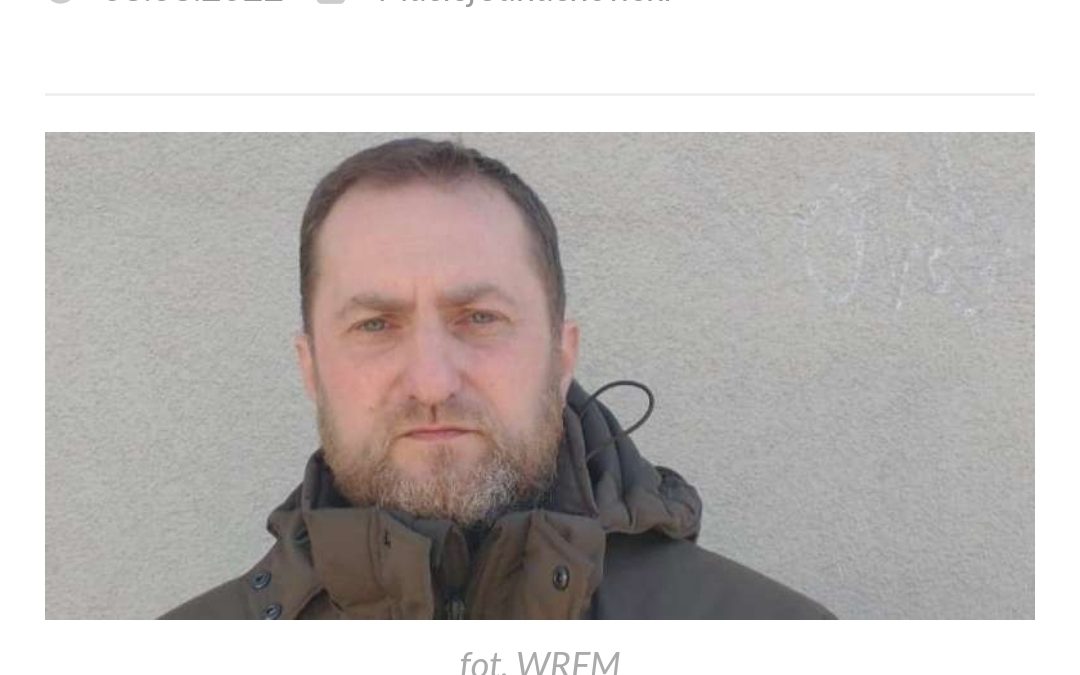 Gość WRFM: Krzysztof Napieralski (08.03.2022)