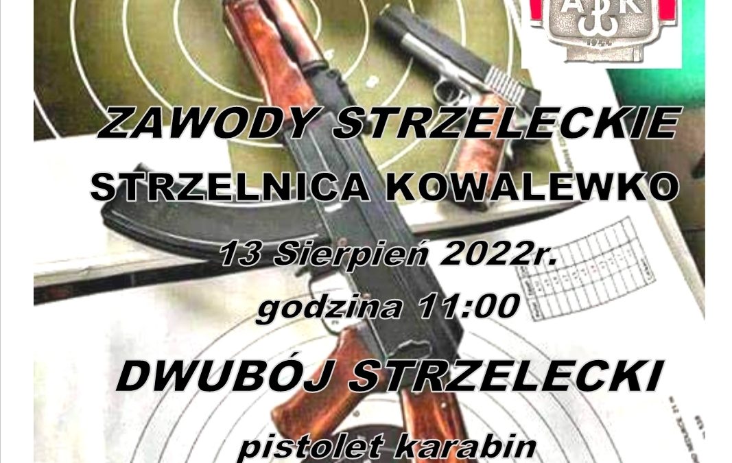 Dwubój Strzelecki – Strzelnica Kowalewko – 13 sierpnia 2022.