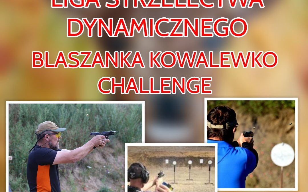 Zapraszamy do udziału w Lidze Strzelectwa Dynamicznego „Blaszanka Kowalewko Challenge”