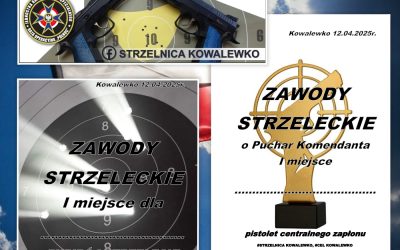 Zapraszamy na Zawody Strzeleckie w Kowalewku o Puchar Komendanta oraz dwubój strzelecki – 12 Kwietnia 2025r.